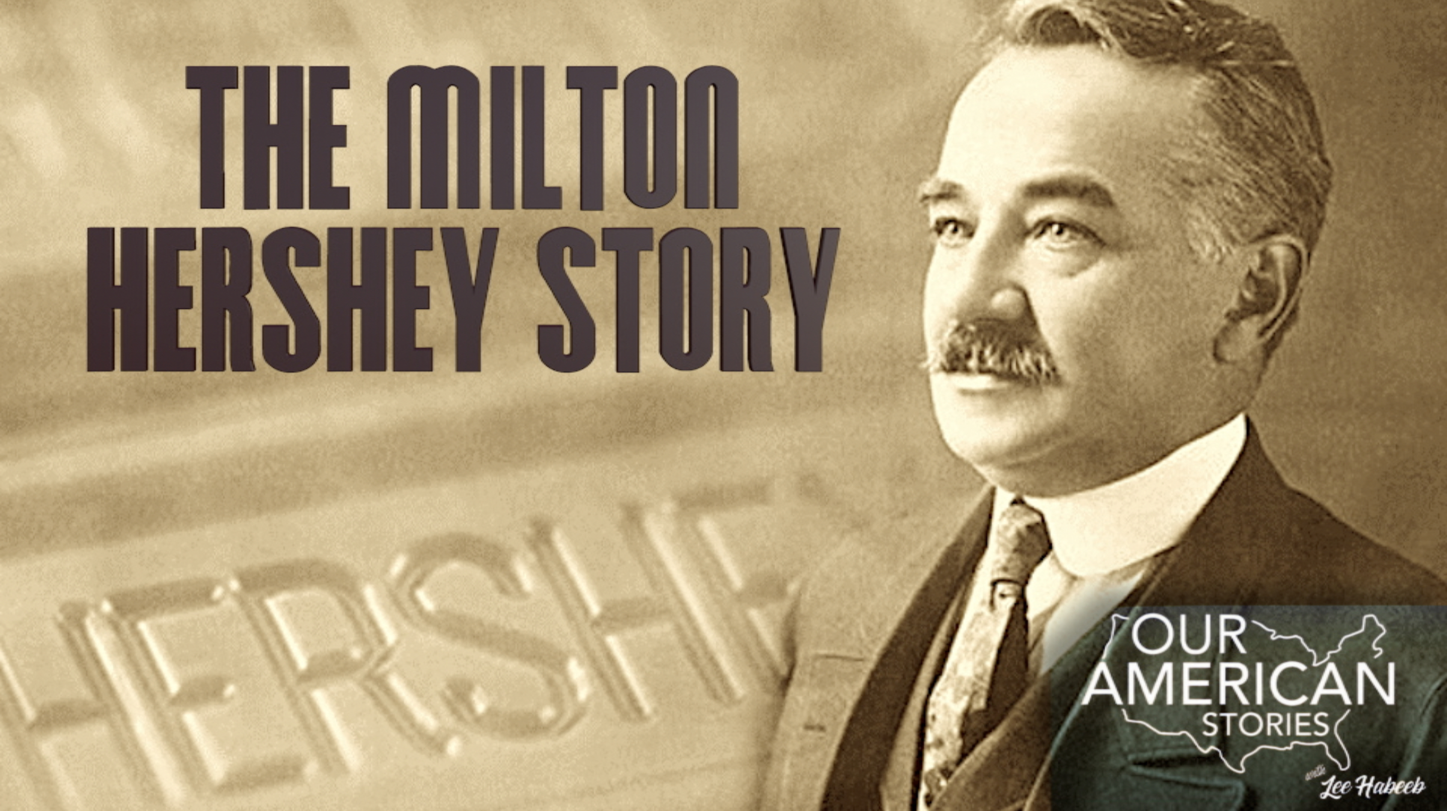 The Milton Hershey Story