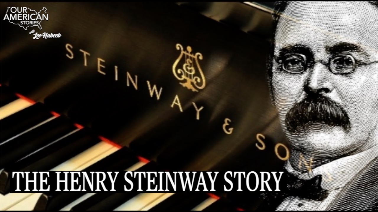 The Henry Steinway Story